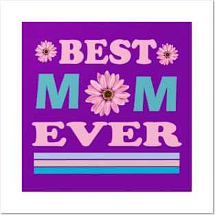 Best Mom Ever T-Shirt for Birthday Gift for Mom Posters and Art
